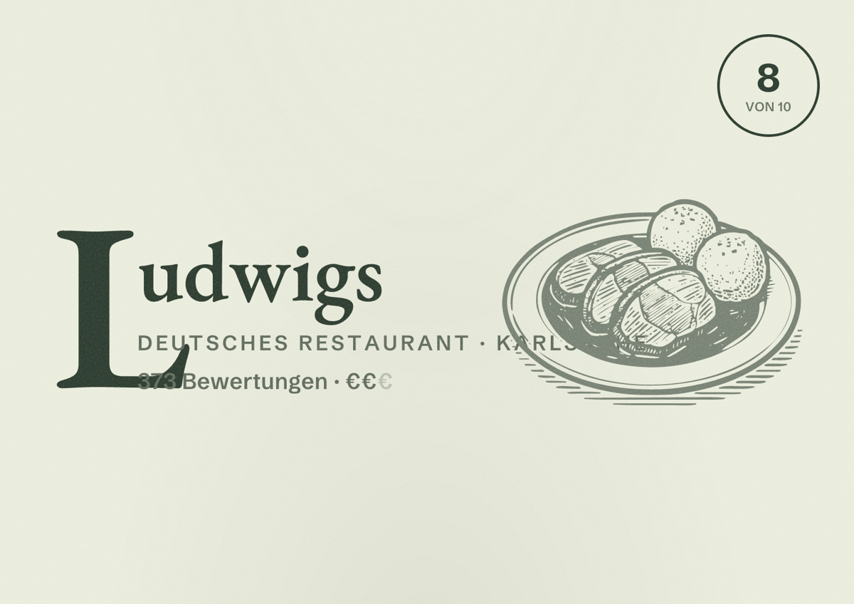Illustriertes Poster von Ludwigs, Deutsches Restaurant in Karlsruhe: Bewertung 8 von 10 aus 373 Bewertungen, Preisniveau €€