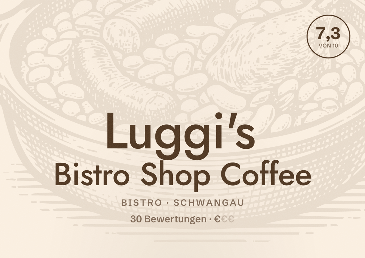 Illustriertes Poster von Luggi's Bistro Shop Coffee, Bistro in Schwangau: Bewertung 7,3 von 10 aus 30 Bewertungen, Preisniveau €