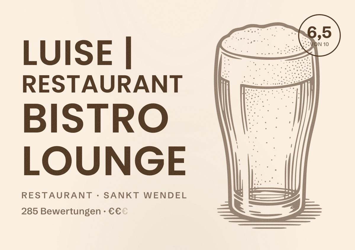 Illustriertes Poster von LUISE | Restaurant Bistro Lounge, Restaurant in Sankt Wendel: Bewertung 6,5 von 10 aus 285 Bewertungen, Preisniveau €€