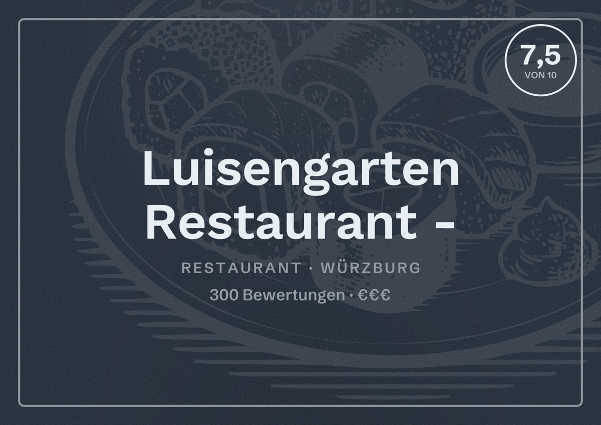 Illustriertes Poster von Luisengarten Restaurant -, Restaurant in Würzburg: Bewertung 7,5 von 10 aus 300 Bewertungen, Preisniveau €€€
