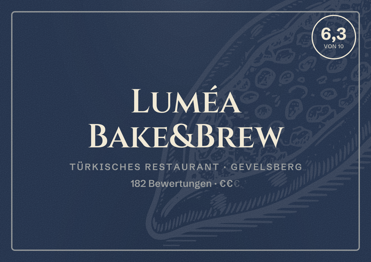 Illustriertes Poster von Luméa Bake&Brew, Türkisches Restaurant in Gevelsberg: Bewertung 6,3 von 10 aus 182 Bewertungen, Preisniveau €€