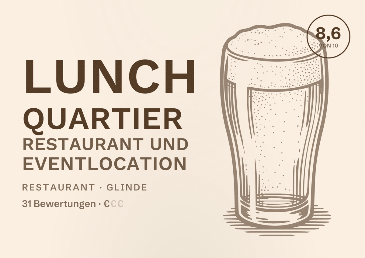 Illustriertes Poster von Lunch Quartier Restaurant und Eventlocation, Restaurant in Glinde: Bewertung 8,6 von 10 aus 31 Bewertungen, Preisniveau €