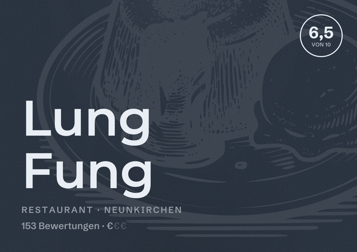 Illustriertes Poster von Lung Fung, Restaurant in Neunkirchen: Bewertung 6,5 von 10 aus 153 Bewertungen, Preisniveau €