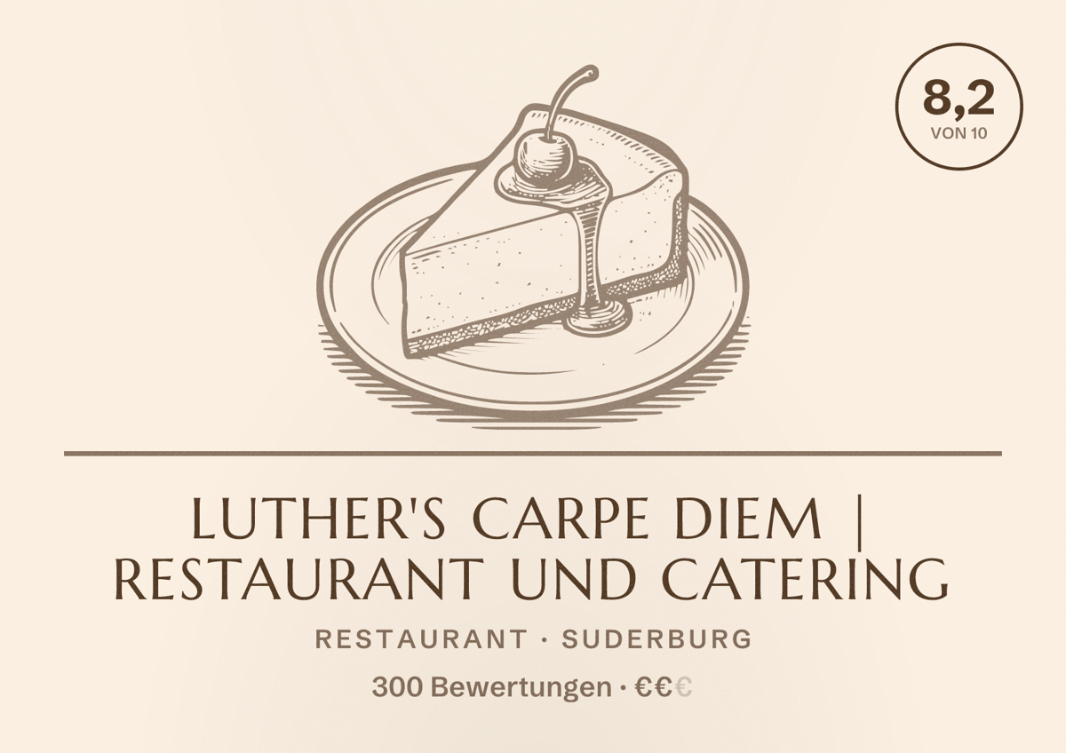 Illustriertes Poster von Luther's Carpe Diem | Restaurant und Catering, Restaurant in Suderburg: Bewertung 8,2 von 10 aus 300 Bewertungen, Preisniveau €€