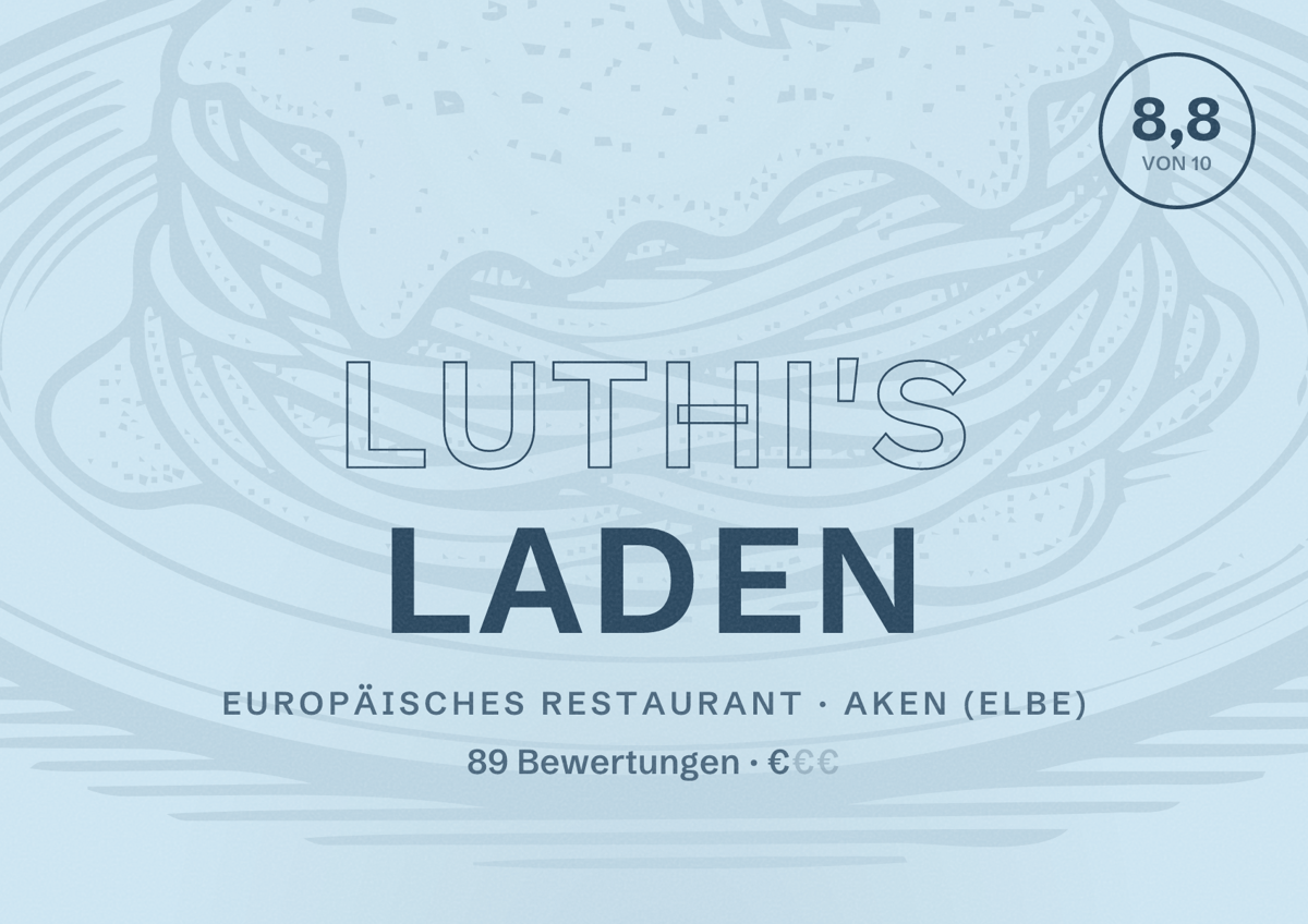 Illustriertes Poster von Luthi's Laden, Europäisches Restaurant in Aken (Elbe): Bewertung 8,8 von 10 aus 89 Bewertungen, Preisniveau €