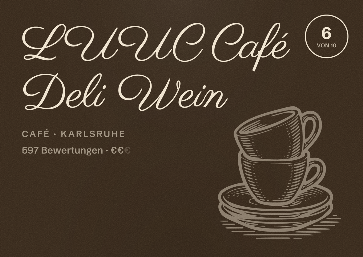 Illustriertes Poster von LUUC Café Deli Wein, Café in Karlsruhe: Bewertung 6 von 10 aus 597 Bewertungen, Preisniveau €€