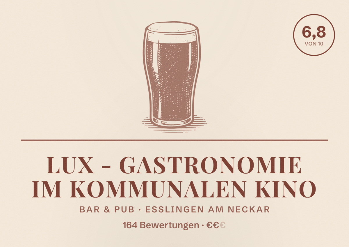 Illustriertes Poster von LUX - Gastronomie im Kommunalen Kino, Bar & Pub in Esslingen am Neckar: Bewertung 6,8 von 10 aus 164 Bewertungen, Preisniveau €€
