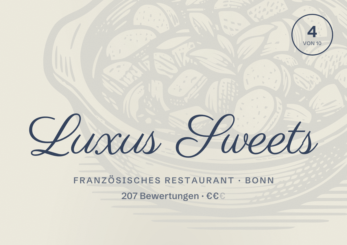 Illustriertes Poster von Luxus Sweets, Französisches Restaurant in Bonn: Bewertung 4 von 10 aus 207 Bewertungen, Preisniveau €€