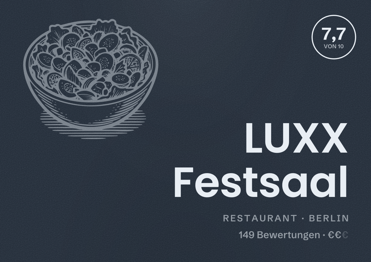 Illustriertes Poster von LUXX Festsaal, Restaurant in Berlin: Bewertung 7,7 von 10 aus 149 Bewertungen, Preisniveau €€