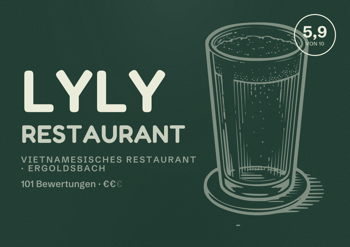 Illustriertes Poster von LyLy Restaurant, Vietnamesisches Restaurant in Ergoldsbach: Bewertung 5,9 von 10 aus 101 Bewertungen, Preisniveau €€