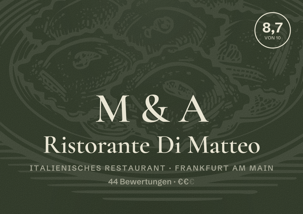 Illustriertes Poster von M & A Ristorante Di Matteo, Italienisches Restaurant in Frankfurt am Main: Bewertung 8,7 von 10 aus 44 Bewertungen, Preisniveau €€