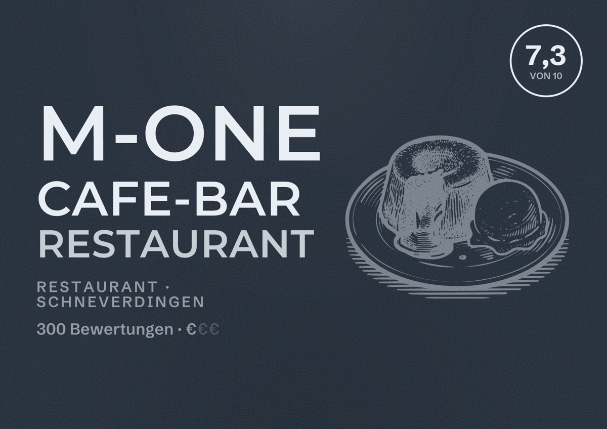 Illustriertes Poster von M-ONE Cafe-Bar Restaurant, Restaurant in Schneverdingen: Bewertung 7,3 von 10 aus 300 Bewertungen, Preisniveau €