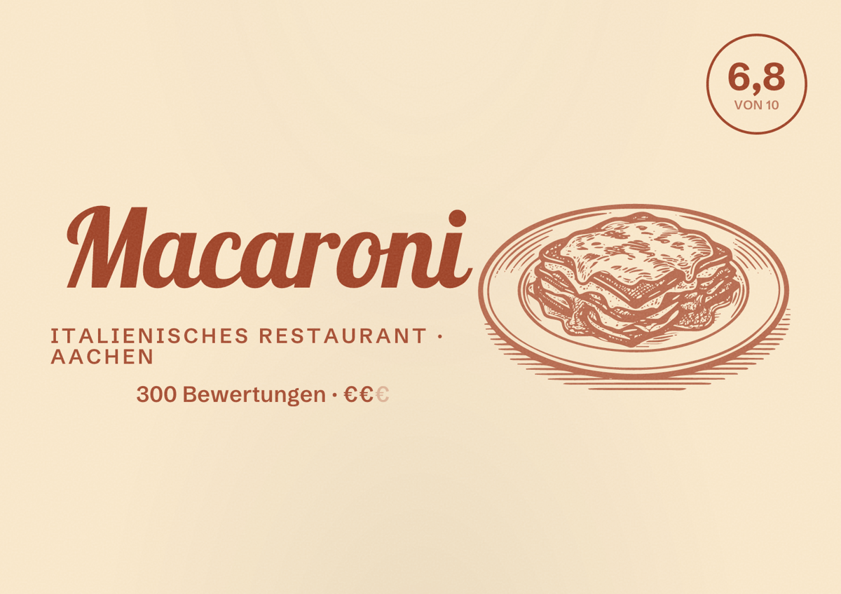 Illustriertes Poster von Macaroni, Italienisches Restaurant in Aachen: Bewertung 6,8 von 10 aus 300 Bewertungen, Preisniveau €€