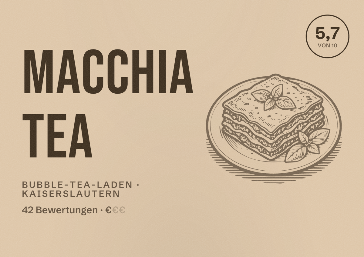 Illustriertes Poster von Macchia Tea, Bubble-Tea-Laden in Kaiserslautern: Bewertung 5,7 von 10 aus 42 Bewertungen, Preisniveau €