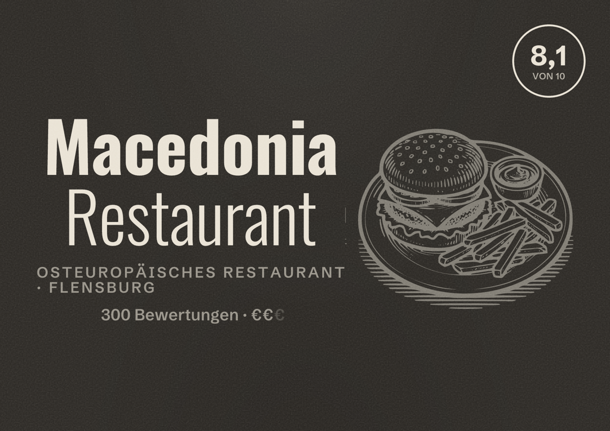 Illustriertes Poster von Macedonia Restaurant, Osteuropäisches Restaurant in Flensburg: Bewertung 8,1 von 10 aus 300 Bewertungen, Preisniveau €€