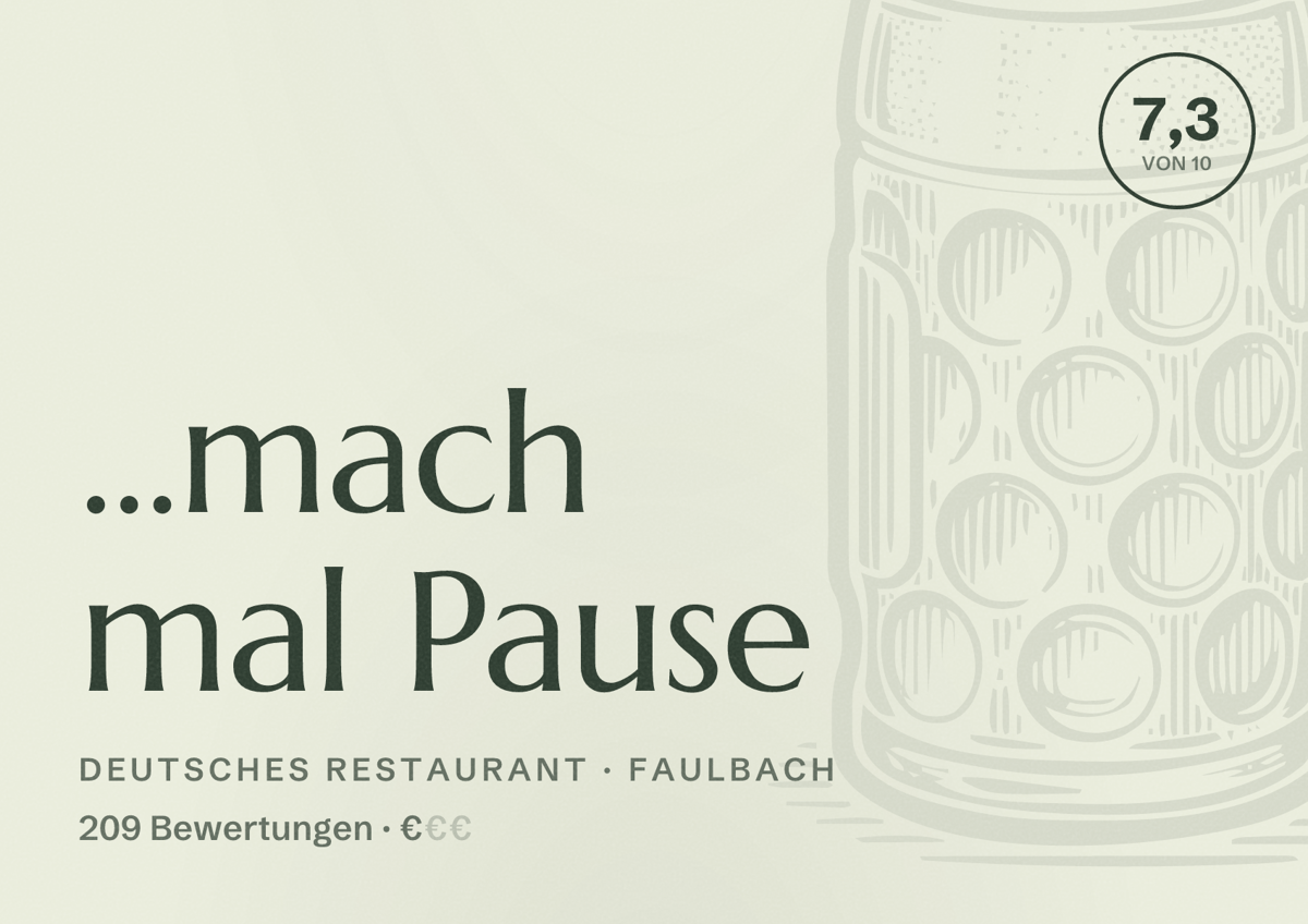Illustriertes Poster von ...mach mal Pause, Deutsches Restaurant in Faulbach: Bewertung 7,3 von 10 aus 209 Bewertungen, Preisniveau €