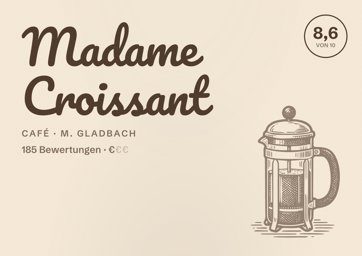 Illustriertes Poster von Madame Croissant, Café in M. Gladbach: Bewertung 8,6 von 10 aus 185 Bewertungen, Preisniveau €