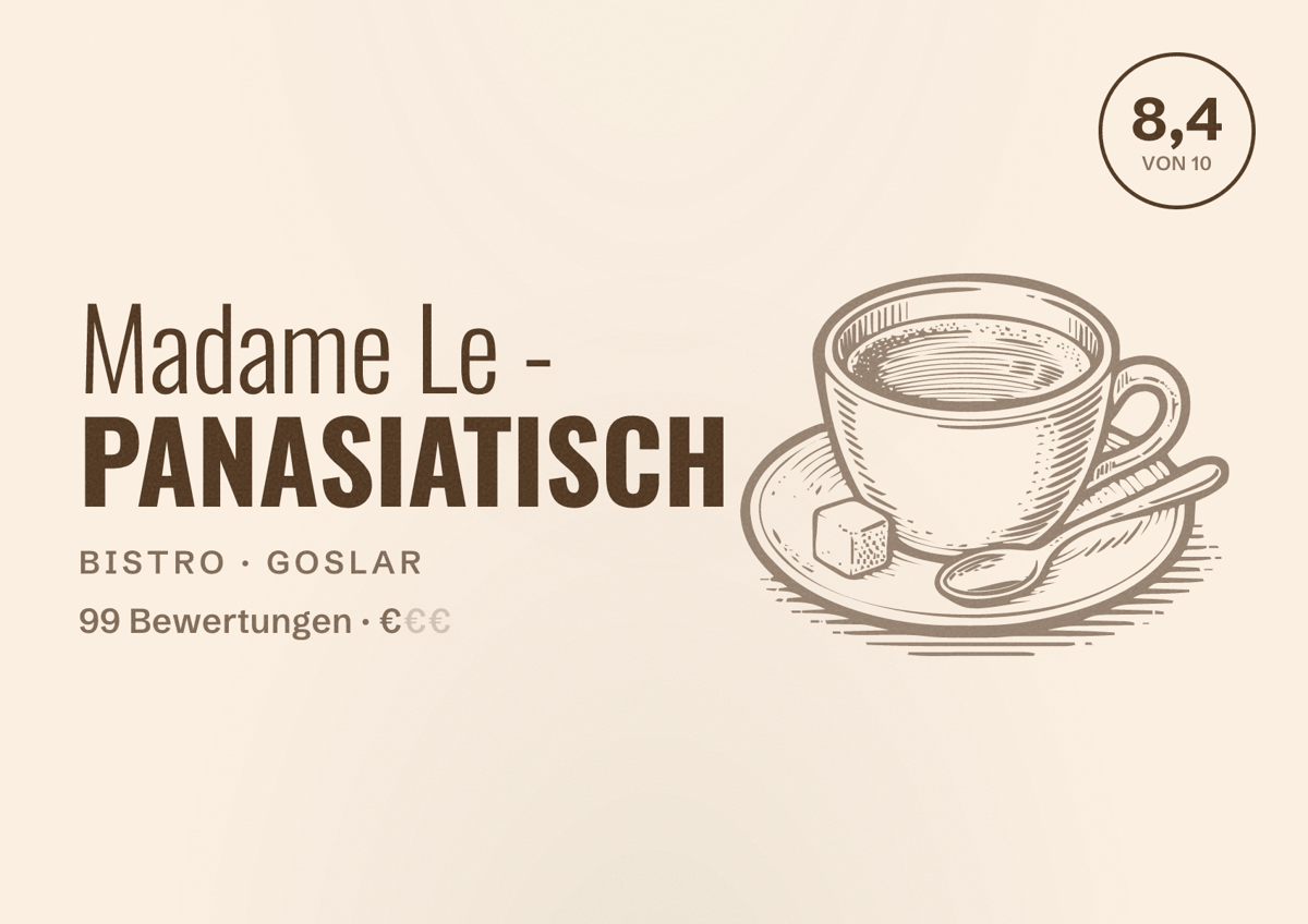 Illustriertes Poster von Madame Le - PANASIATISCH, Bistro in Goslar: Bewertung 8,4 von 10 aus 99 Bewertungen, Preisniveau €