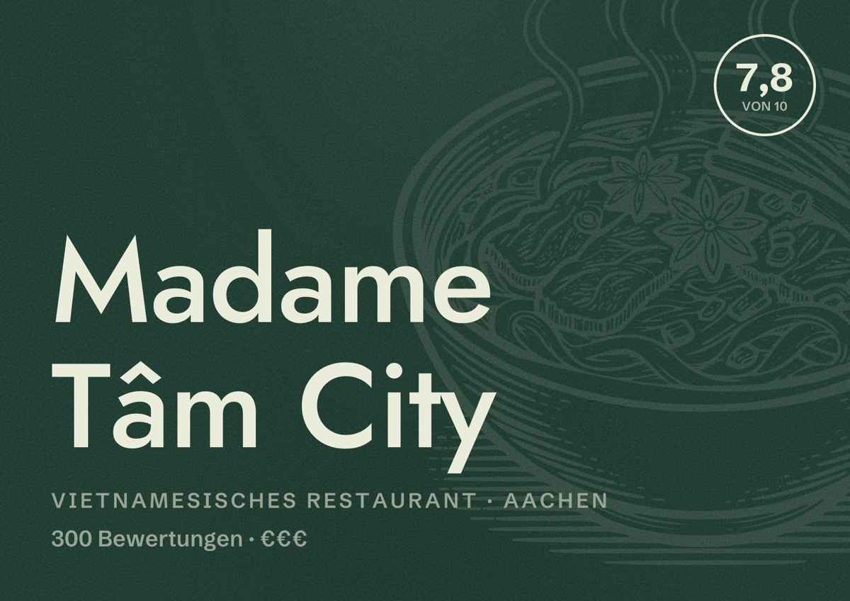 Illustriertes Poster von Madame Tâm City, Vietnamesisches Restaurant in Aachen: Bewertung 7,8 von 10 aus 300 Bewertungen, Preisniveau €€€