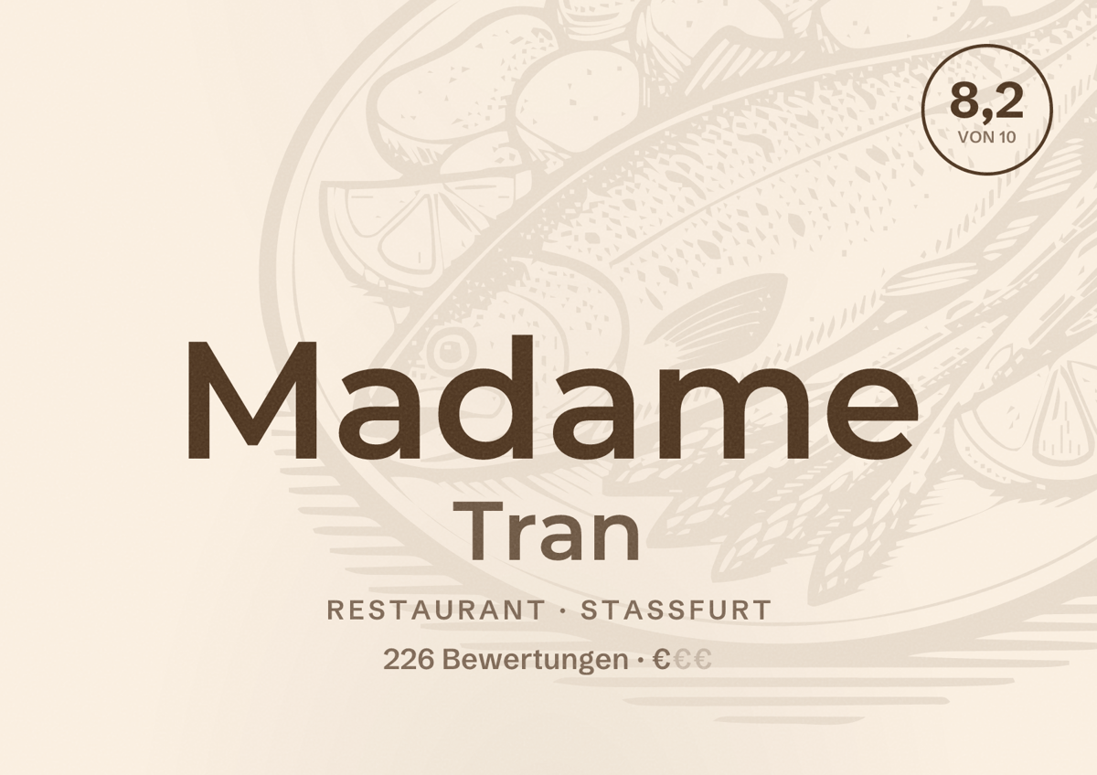 Illustriertes Poster von Madame Tran, Restaurant in Staßfurt: Bewertung 8,2 von 10 aus 226 Bewertungen, Preisniveau €