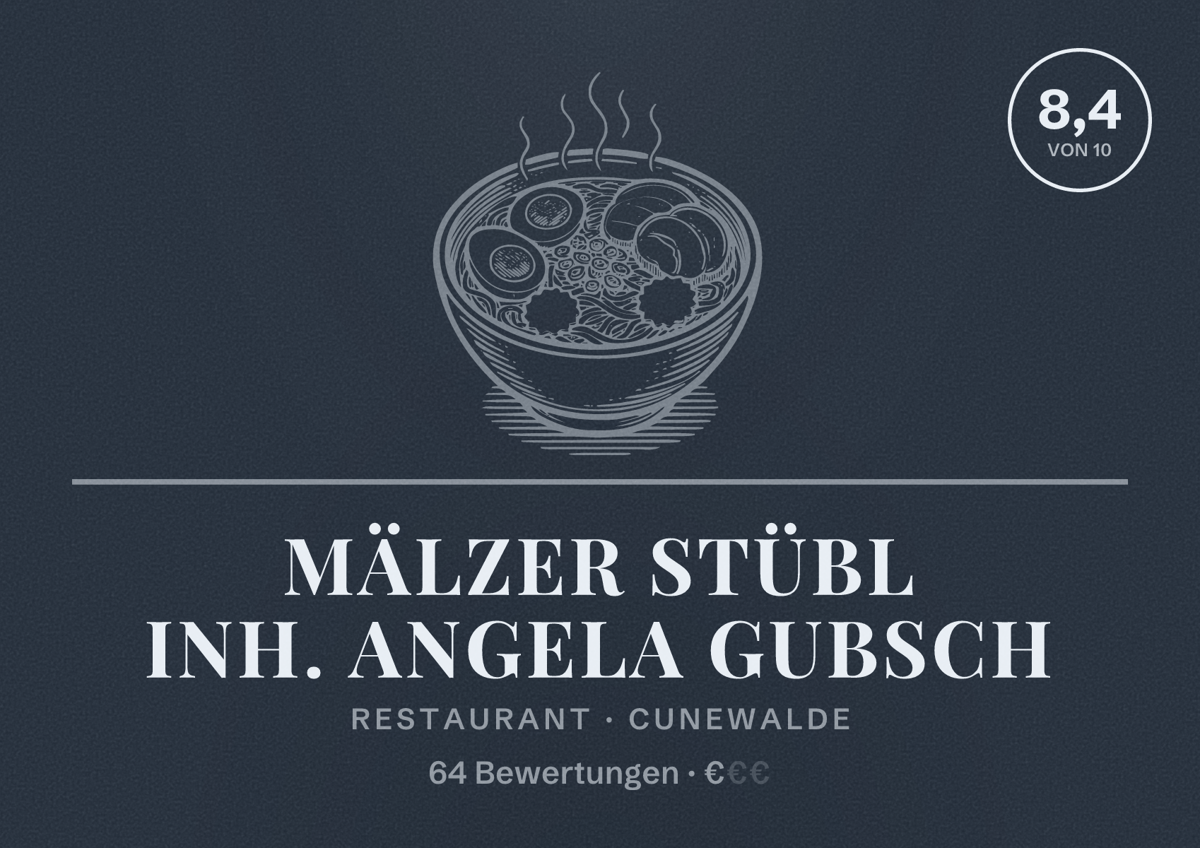 Illustriertes Poster von Mälzer Stübl Inh. Angela Gubsch, Restaurant in Cunewalde: Bewertung 8,4 von 10 aus 64 Bewertungen, Preisniveau €