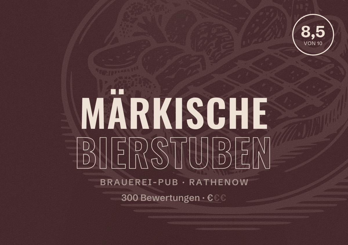 Illustriertes Poster von Märkische Bierstuben, Brauerei-Pub in Rathenow: Bewertung 8,5 von 10 aus 300 Bewertungen, Preisniveau €