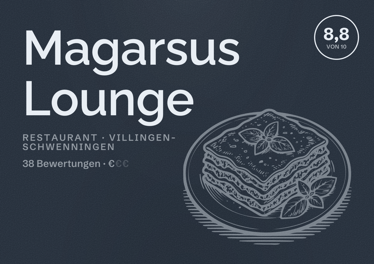 Illustriertes Poster von Magarsus Lounge, Restaurant in Villingen-Schwenningen: Bewertung 8,8 von 10 aus 38 Bewertungen, Preisniveau €