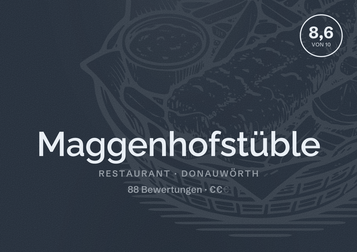 Illustriertes Poster von Maggenhofstüble, Restaurant in Donauwörth: Bewertung 8,6 von 10 aus 88 Bewertungen, Preisniveau €€