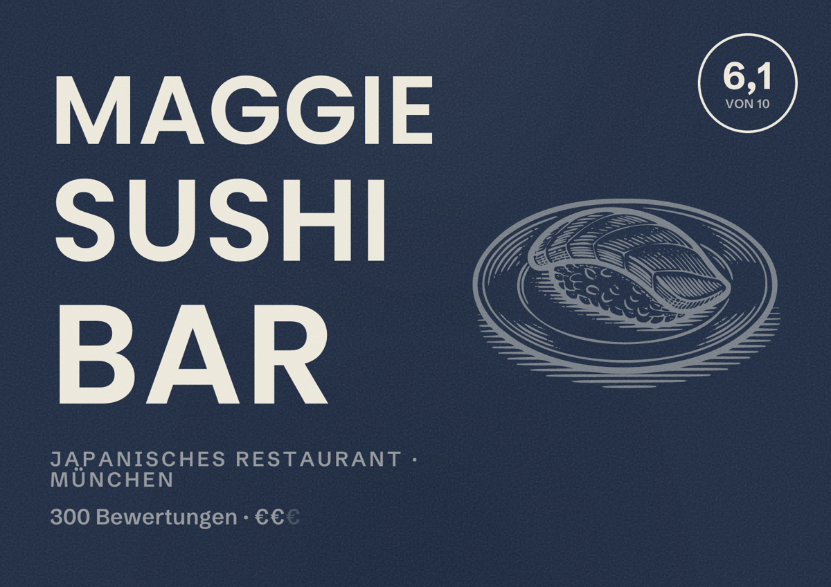 Illustriertes Poster von Maggie Sushi Bar, Japanisches Restaurant in München: Bewertung 6,1 von 10 aus 300 Bewertungen, Preisniveau €€