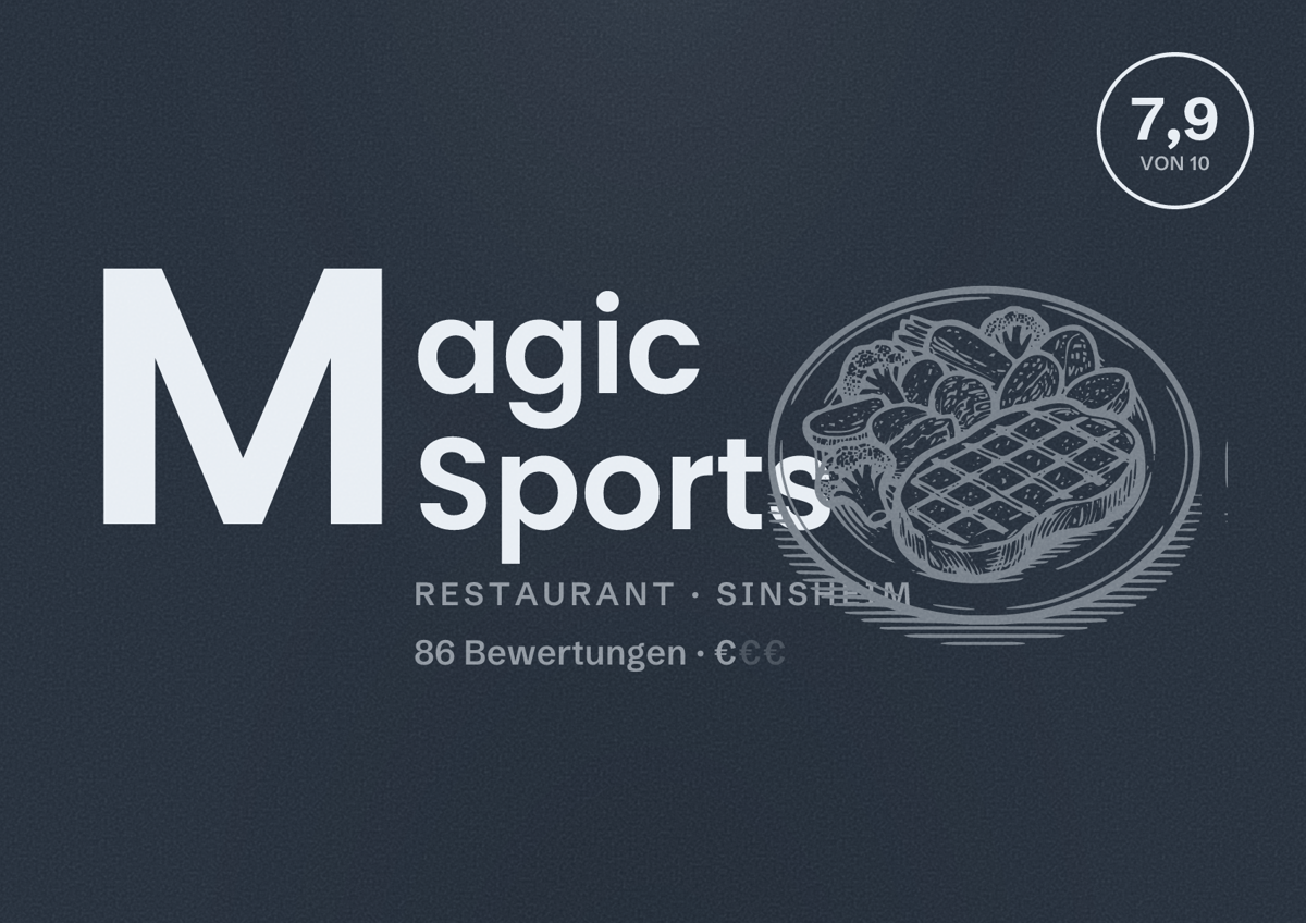 Illustriertes Poster von Magic Sports, Restaurant in Sinsheim: Bewertung 7,9 von 10 aus 86 Bewertungen, Preisniveau €