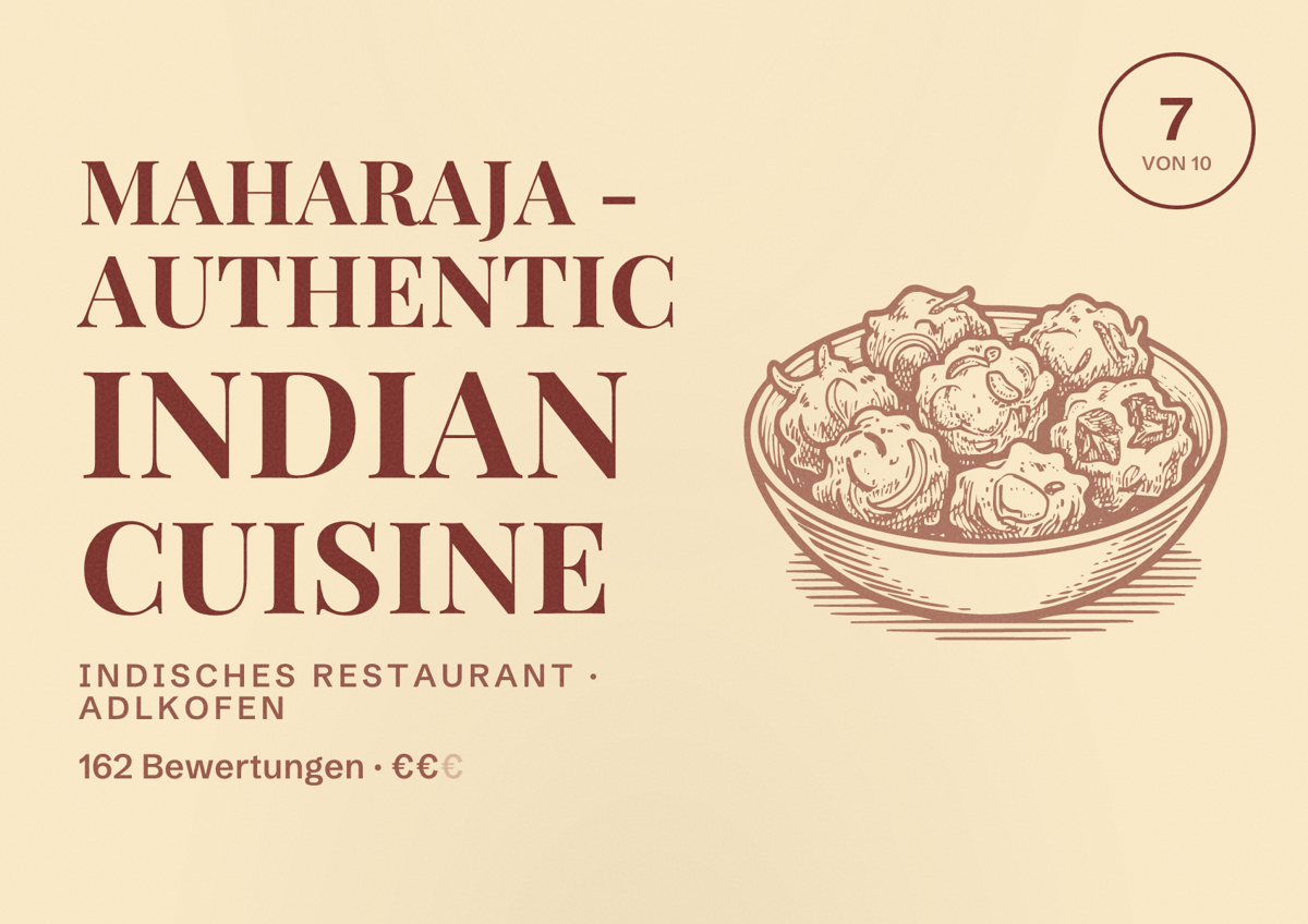 Illustriertes Poster von Maharaja - Authentic Indian Cuisine, Indisches Restaurant in Adlkofen: Bewertung 7 von 10 aus 162 Bewertungen, Preisniveau €€