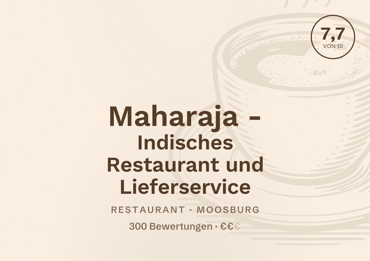 Illustriertes Poster von Maharaja - Indisches Restaurant und Lieferservice, Restaurant in Moosburg: Bewertung 7,7 von 10 aus 300 Bewertungen, Preisniveau €€