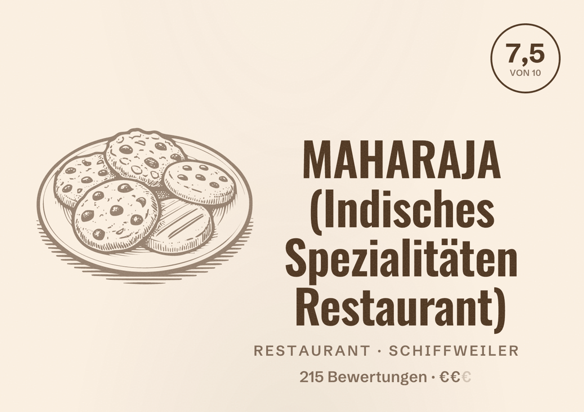 Illustriertes Poster von MAHARAJA (Indisches Spezialitäten Restaurant), Restaurant in Schiffweiler: Bewertung 7,5 von 10 aus 215 Bewertungen, Preisniveau €€
