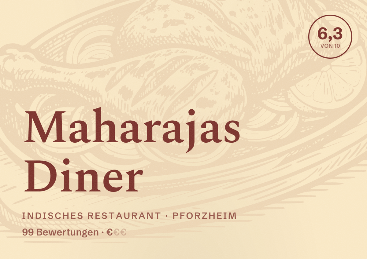 Illustriertes Poster von Maharajas Diner, Indisches Restaurant in Pforzheim: Bewertung 6,3 von 10 aus 99 Bewertungen, Preisniveau €