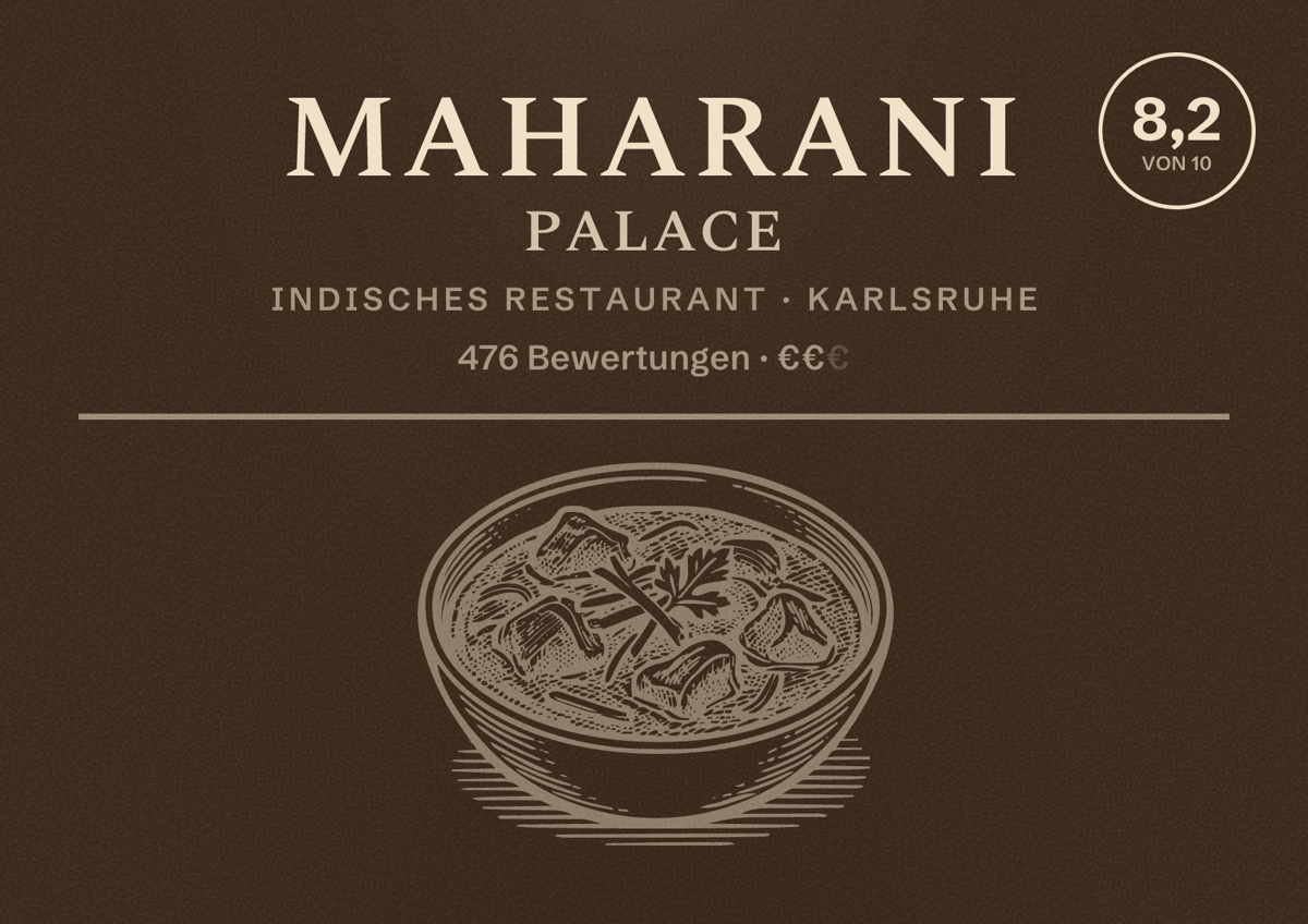 Illustriertes Poster von Maharani Palace, Indisches Restaurant in Karlsruhe: Bewertung 8,2 von 10 aus 476 Bewertungen, Preisniveau €€