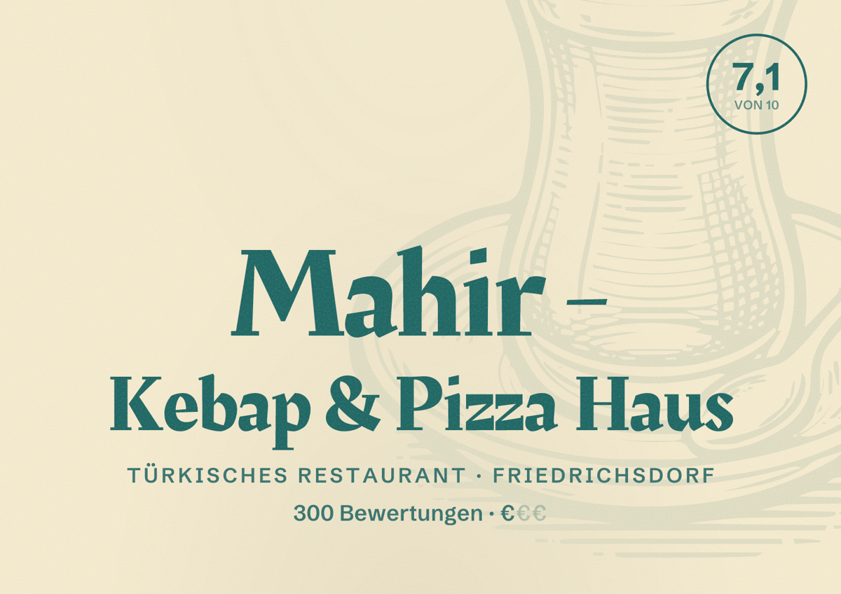 Illustriertes Poster von Mahir - Kebap & Pizza Haus, Türkisches Restaurant in Friedrichsdorf: Bewertung 7,1 von 10 aus 300 Bewertungen, Preisniveau €