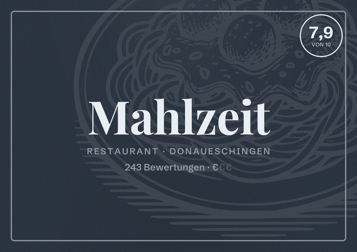 Illustriertes Poster von Mahlzeit, Restaurant in Donaueschingen: Bewertung 7,9 von 10 aus 243 Bewertungen, Preisniveau €