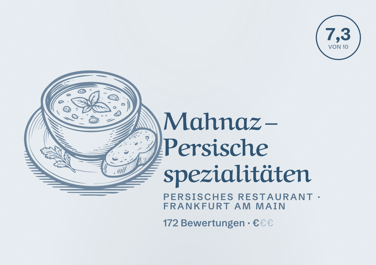 Illustriertes Poster von Mahnaz – Persische spezialitäten, Persisches Restaurant in Frankfurt am Main: Bewertung 7,3 von 10 aus 172 Bewertungen, Preisniveau €