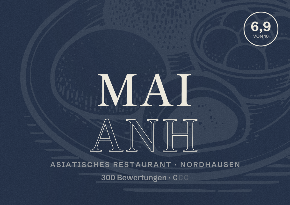 Illustriertes Poster von Mai Anh, Asiatisches Restaurant in Nordhausen: Bewertung 6,9 von 10 aus 300 Bewertungen, Preisniveau €