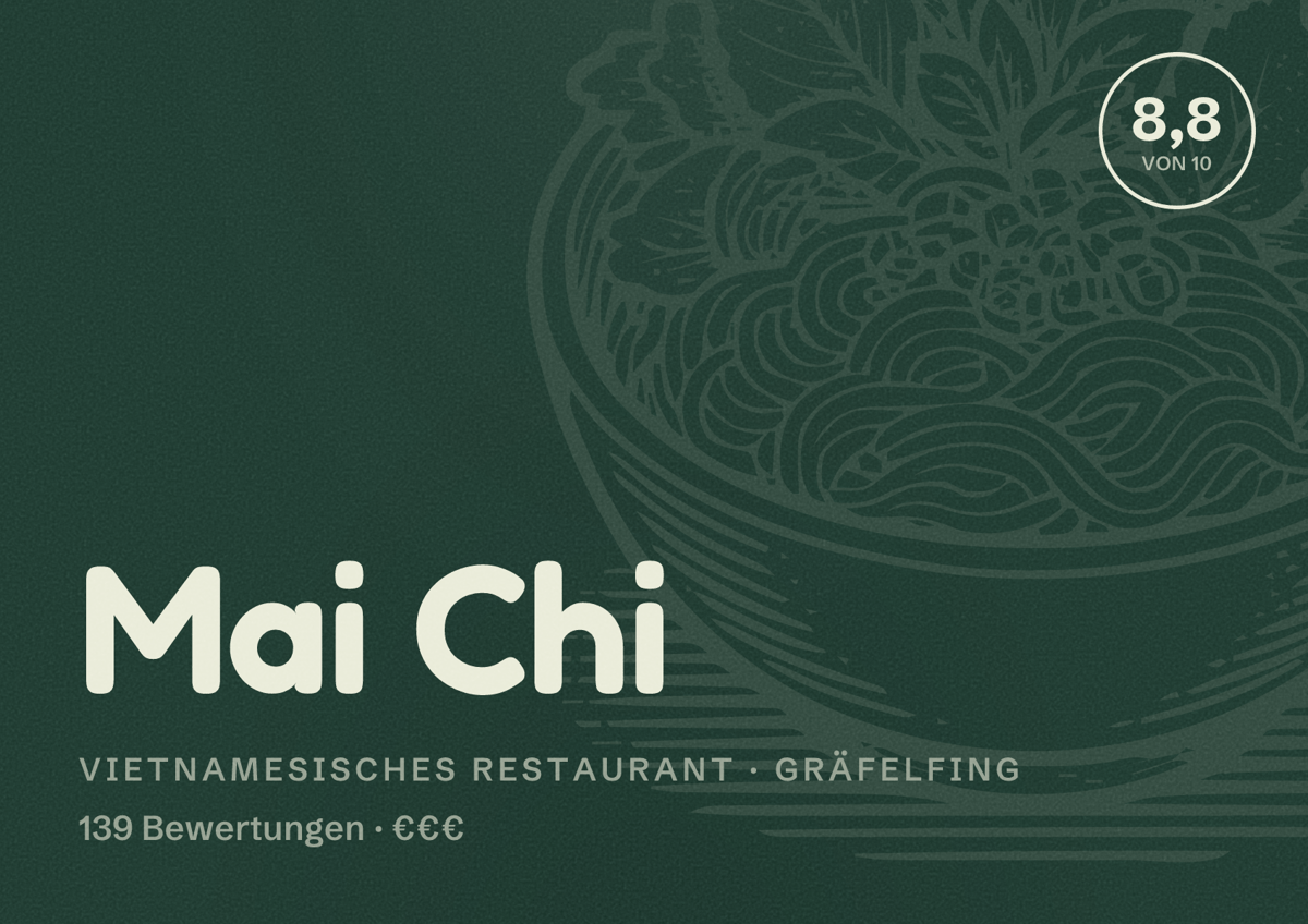 Illustriertes Poster von Mai Chi, Vietnamesisches Restaurant in Gräfelfing: Bewertung 8,8 von 10 aus 139 Bewertungen, Preisniveau €€€