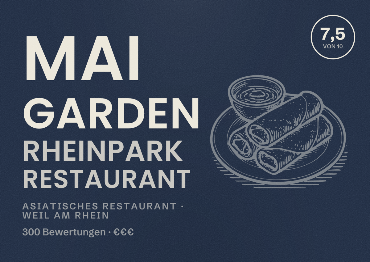 Illustriertes Poster von Mai Garden Rheinpark Restaurant, Asiatisches Restaurant in Weil am Rhein: Bewertung 7,5 von 10 aus 300 Bewertungen, Preisniveau €€€