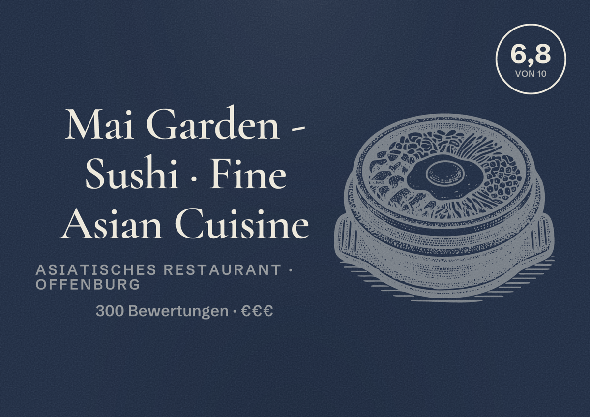 Illustriertes Poster von Mai Garden - Sushi · Fine Asian Cuisine, Asiatisches Restaurant in Offenburg: Bewertung 6,8 von 10 aus 300 Bewertungen, Preisniveau €€€