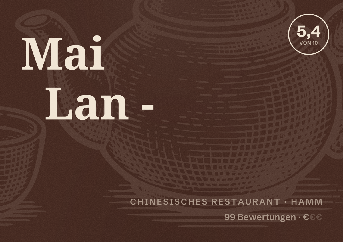 Illustriertes Poster von Mai Lan -, Chinesisches Restaurant in Hamm: Bewertung 5,4 von 10 aus 99 Bewertungen, Preisniveau €