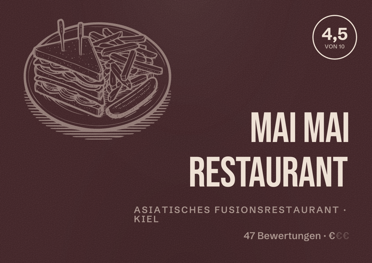 Illustriertes Poster von Mai Mai Restaurant, Asiatisches Fusionsrestaurant in Kiel: Bewertung 4,5 von 10 aus 47 Bewertungen, Preisniveau €