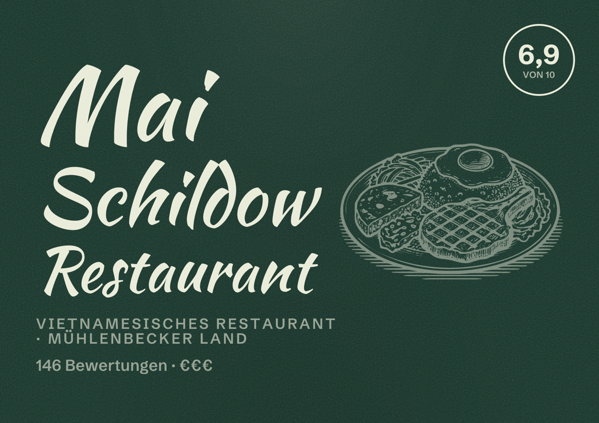 Illustriertes Poster von Mai Schildow Restaurant, Vietnamesisches Restaurant in Mühlenbecker Land: Bewertung 6,9 von 10 aus 146 Bewertungen, Preisniveau €€€