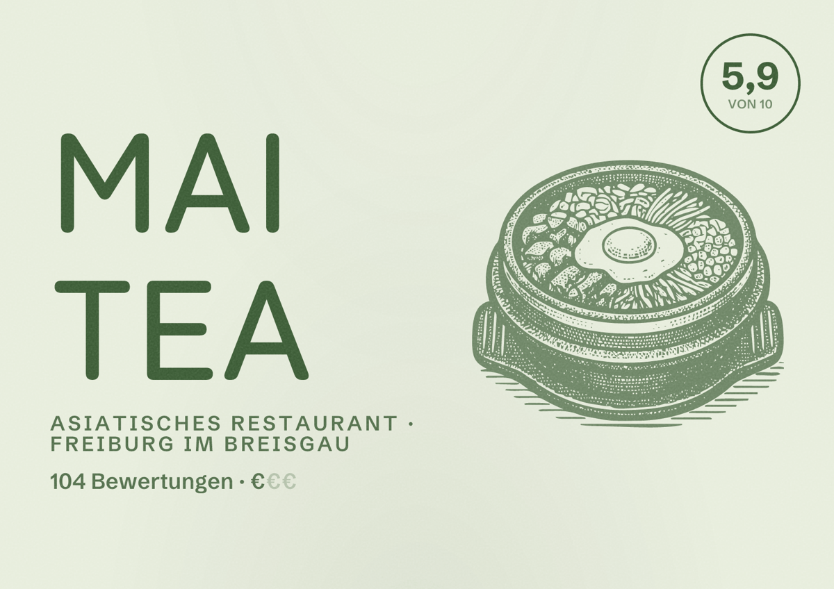 Illustriertes Poster von Mai Tea, Asiatisches Restaurant in Freiburg im Breisgau: Bewertung 5,9 von 10 aus 104 Bewertungen, Preisniveau €