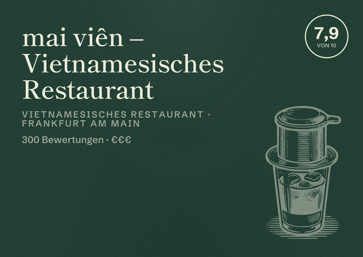 Illustriertes Poster von mai viên – Vietnamesisches Restaurant, Vietnamesisches Restaurant in Frankfurt am Main: Bewertung 7,9 von 10 aus 300 Bewertungen, Preisniveau €€€