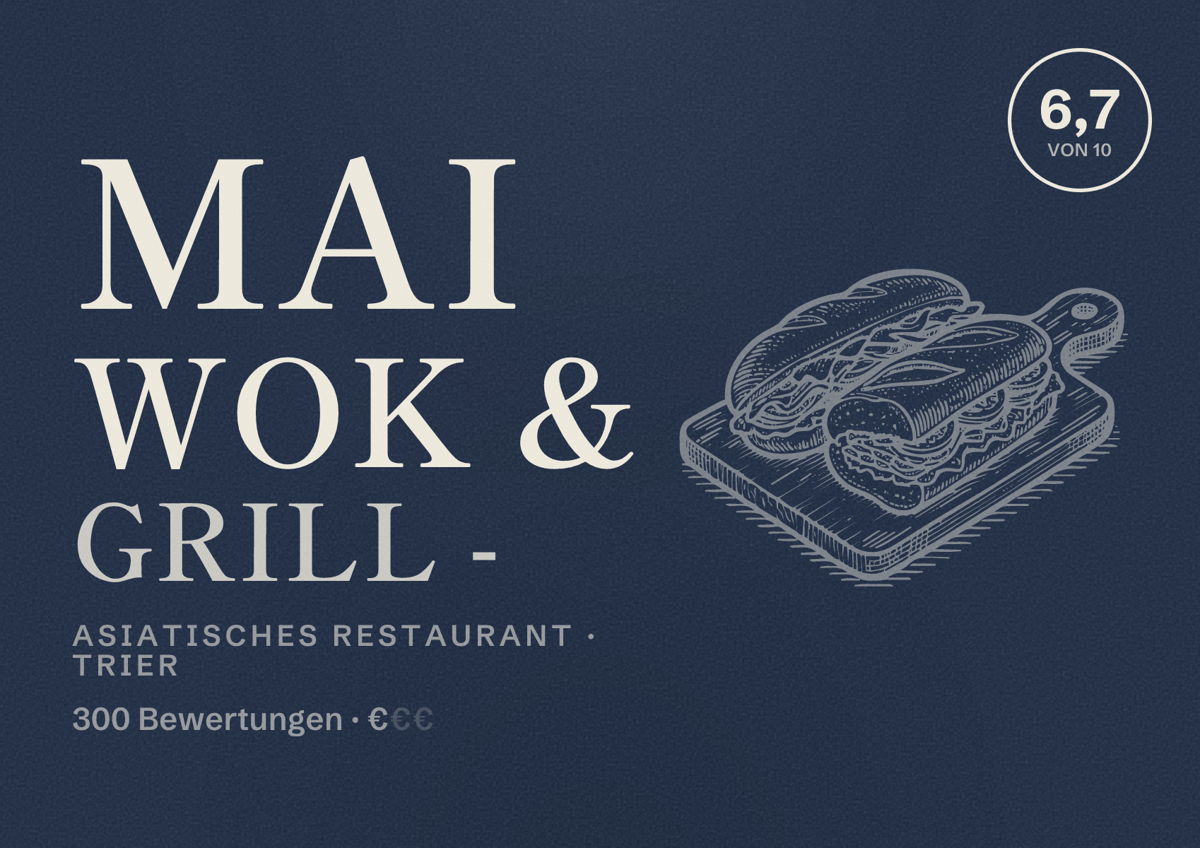 Illustriertes Poster von Mai Wok & Grill -, Asiatisches Restaurant in Trier: Bewertung 6,7 von 10 aus 300 Bewertungen, Preisniveau €