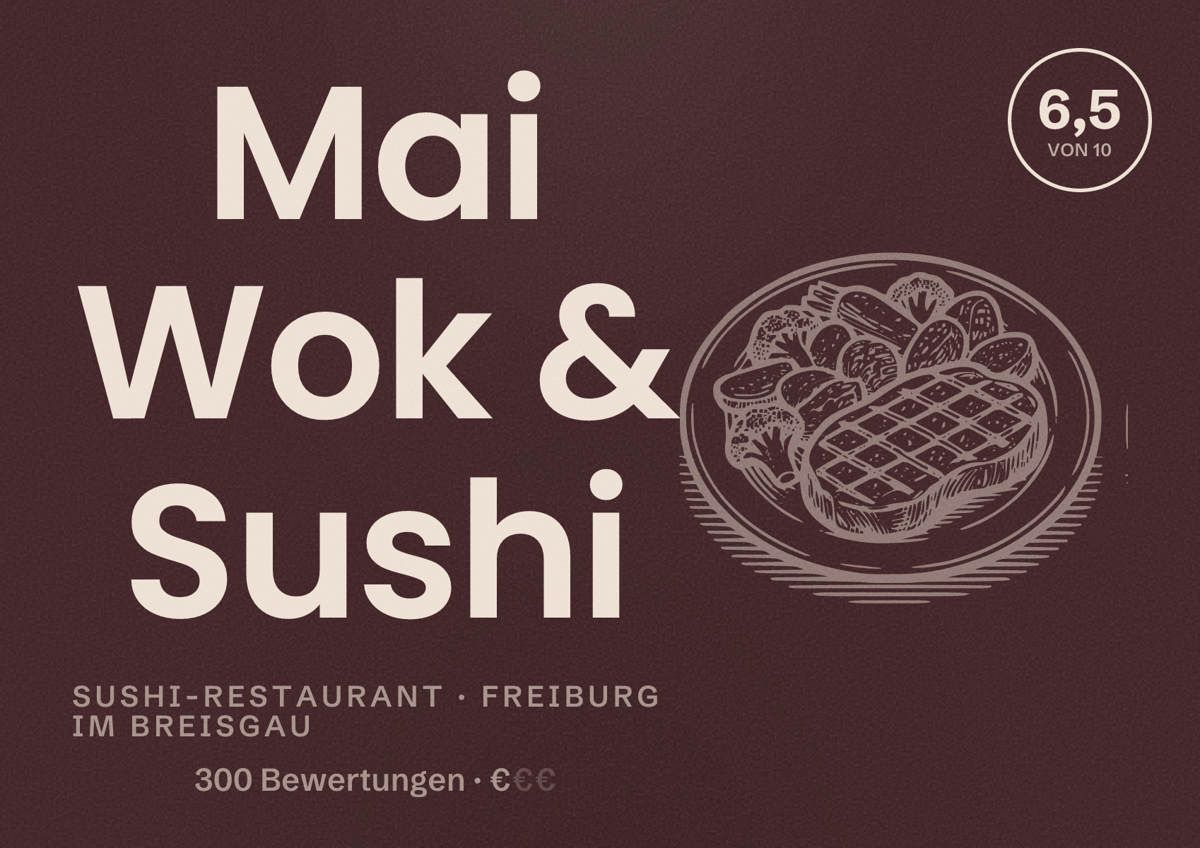 Illustriertes Poster von Mai Wok & Sushi, Sushi-Restaurant in Freiburg im Breisgau: Bewertung 6,5 von 10 aus 300 Bewertungen, Preisniveau €