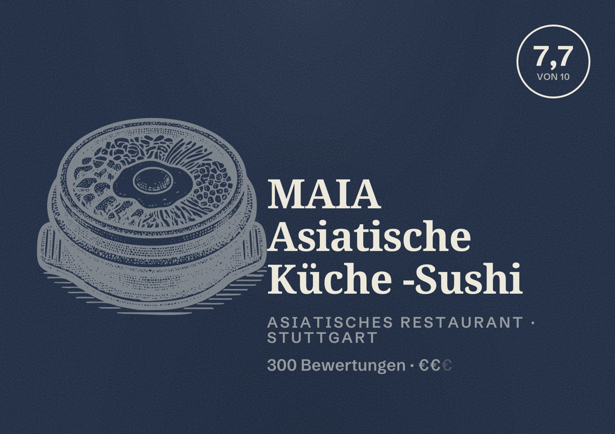 Illustriertes Poster von MAIA Asiatische Küche -Sushi, Asiatisches Restaurant in Stuttgart: Bewertung 7,7 von 10 aus 300 Bewertungen, Preisniveau €€